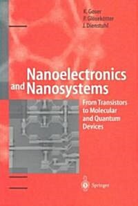 Nanoelectronics and Nanosystems: From Transistors to Molecular and Quantum Devices (Paperback, 2004)