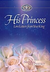 His Princess: Love Letters from Your King (Hardcover, Updated)