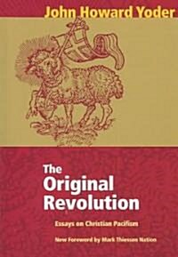 [중고] Original Revolution: Essays on Christian Pacifism (Paperback, Revised)