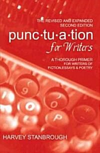 The Revised and Expanded Punctuation for Writers: A Thorough Primer for Writers of Fiction & Essays (Paperback)