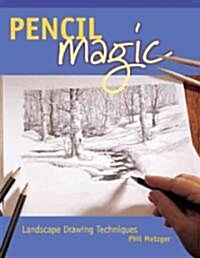 Pencil Magic: Landscape Drawing Techniques (Paperback)