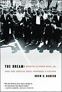 The Dream: Martin Luther King, Jr., and the Speech That Inspired a Nation (Paperback)