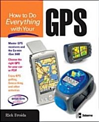 How to Do Everything with Your GPS (Paperback)