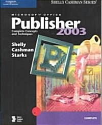 Microsoft Office Publisher 2003: Complete Concepts and Techniques (Paperback)