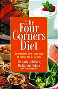 The Four Corners Diet: The Healthy Low-Carb Way of Eating for a Lifetime (Paperback)