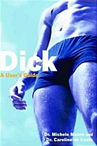 Dick: A Users Guide (Paperback)