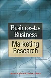 Business to Business Marketing Research (Hardcover, 2nd)
