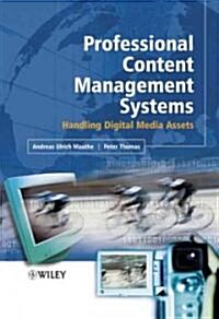 Professional Content Management Systems: Handling Digital Media Assets (Hardcover)