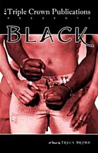Black: Triple Crown Publications Presents (Paperback)