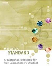 Miladys Situational Problems for the Cosmetology Student (Paperback)