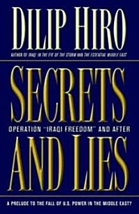 Secrets and Lies: Operation Iraqi Freedom and After: A Prelude to the Fall of U.S. Power in the Middle East? (Paperback)