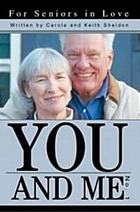You and Me No. 1: For Seniors in Love (Paperback)