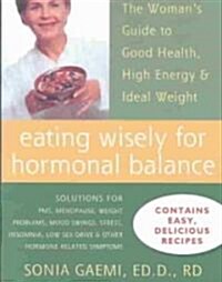 Eating Wisely for Hormonal Balance (Paperback)