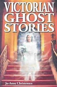 Victorian Ghost Stories (Paperback)