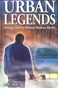Urban Legends: Strange Stories Behind Modern Myths (Paperback)