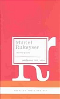 Muriel Rukeyser: Selected Poems: (american Poets Project #9) (Hardcover)