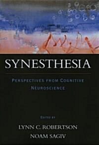 Synesthesia: Perspectives from Cognitive Neuroscience (Hardcover)