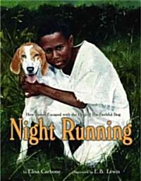 Night Running: How James Escaped with the Help of His Faithful Dog (Hardcover)