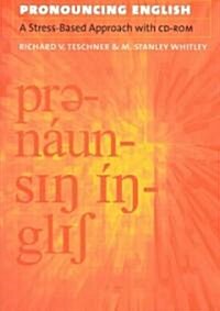 Pronouncing English: A Stress-Based Approach with CD-ROM [With CDROM] (Paperback)