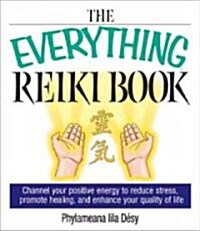 The Everything Reiki Book (Paperback)