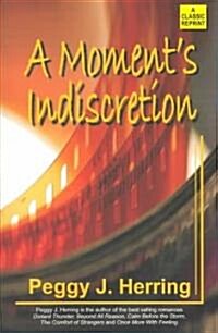 A Moments Indiscretion (Paperback)