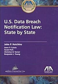 U.S. Data Breach Notification Law: State by State (Paperback)