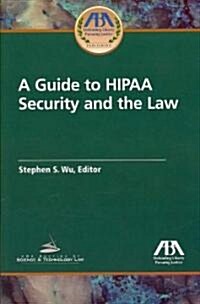 Guide to HIPAA Security and the Law (Paperback, 1st)