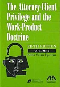 The Attorney-Client Privilege and the Work-Product Doctrine 2 Volume Set (Paperback, 5)