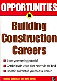 Opportunities in Building Construction Careers (Paperback, Revised)