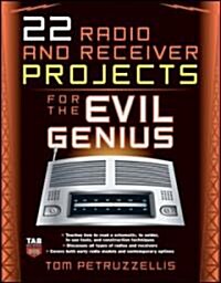 22 Radio and Receiver Projects for the Evil Genius (Paperback, 1st)