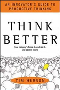 [중고] Think Better: An Innovator‘s Guide to Productive Thinking (Hardcover)