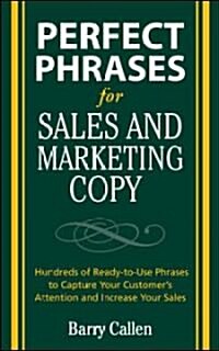 Perfect Phrases for Sales and Marketing Copy: Hundreds of Ready-To-Use Phrases to Capture Your Customers Attention and Increase Your Sales (Paperback)