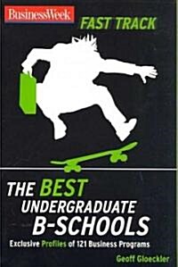 Businessweek Fast Track The Best Undergraduate B-Schools (Paperback)