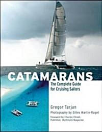 Catamarans: The Complete Guide for Cruising Sailors (Hardcover)
