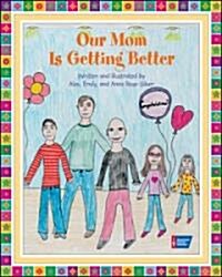 Our Mom Is Getting Better (Hardcover, 1st)