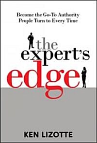 [중고] The Expert‘s Edge: Become the Go-To Authority People Turn to Every Time (Hardcover)