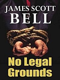 No Legal Grounds (Hardcover, Large Print)