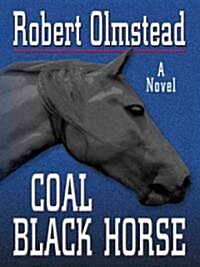 Coal Black Horse (Hardcover, Large Print)