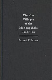 Circular Villages of the Monongahela Tradition (Hardcover)