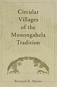 Circular Villages of the Monongahela Tradition (Paperback)
