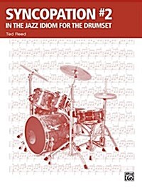 Syncopation No 2 in the Jazz Idiom for the Drumset (Paperback)