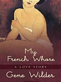 My French Whore (Hardcover, Large Print)