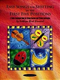 Easy Songs for Shifting in the First Five Positions: A Violin Technique Book for Group Classes and Private Instruction (Paperback)