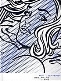 Roy Lichtenstein: Beginning to End (Op) (Hardcover)