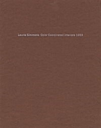 Laurie Simmons: Color Coordinated Interiors 1983 (Hardcover)