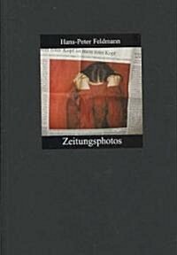 Hans-Peter Feldmann: Zeitungsphotos (Paperback)