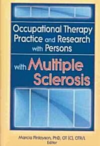 Occupational Therapy Practice and Research With Persons With Multiple Sclerosis (Hardcover)