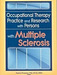 Occupational Therapy Practice and Research With Persons With Multiple Sclerosis (Paperback)