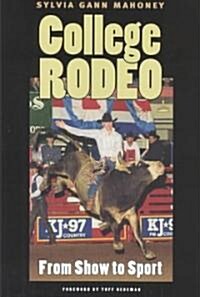 College Rodeo: From Show to Sport (Hardcover)