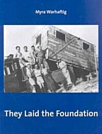 They Laid the Foundation: Lives and Works of German-Speaking Jewish Architects in Palestine: 1918-1948 (Hardcover, 2, Revised)